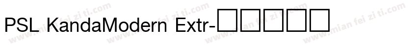 PSL KandaModern Extr字体转换